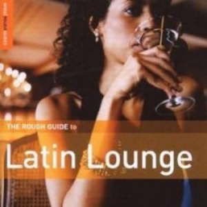 Various Artists - Rough Guide To Latin Lounge