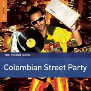Various Artists - Rough Guide To Colombian Street Par