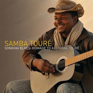 Toure Samba - Songhai Blues: Homage To Ali Farka