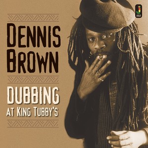 Brown Dennis - Dubbing At King Tubby's