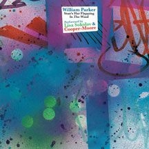 Parker William - Stan's Hat Flapping In The Wind ryhmässä CD @ Bengans Skivbutik AB (1907084)
