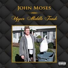 Moses John - Upper Middle Trash ryhmässä CD @ Bengans Skivbutik AB (1907097)