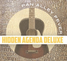 Hidden Agenda Deluxe - Pan Alley Fever