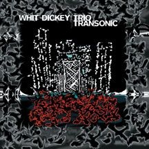 Dickey Whit (Trio) - Transonic ryhmässä CD @ Bengans Skivbutik AB (1916318)