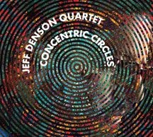 Denson Jeff (Quartet) - Concentric Circles ryhmässä CD @ Bengans Skivbutik AB (1916536)