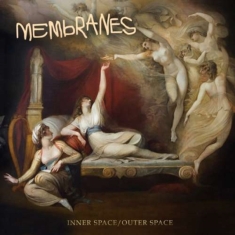 Membranes - Inner Space/Outer Space