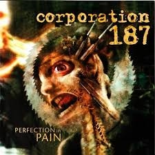 Corporation 187 - Perfection In Pain ryhmässä CD @ Bengans Skivbutik AB (1941056)