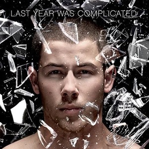 Nick Jonas - Last Year Was Complicated (Dlx)