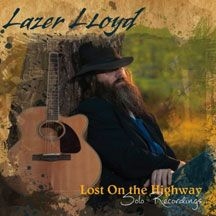 Lazer Lloyd - Lost On The Highway: Solo Recording ryhmässä CD @ Bengans Skivbutik AB (1951411)