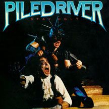 Piledriver - Stay Ugly ryhmässä CD @ Bengans Skivbutik AB (1951432)