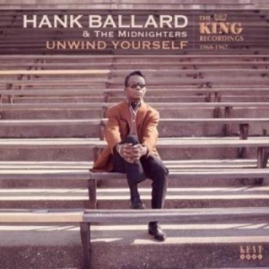 Ballard Hank And The Midnighters - Unwind YourselfKing Recordings 64-