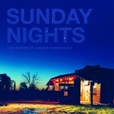 Various Artists - Sunday NightsSongs Of Junior Kimbr