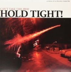 Hold Tight! - Can't Take This Away