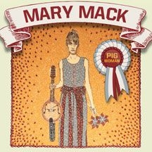Mack Mary - Pig Woman ryhmässä CD @ Bengans Skivbutik AB (2004265)