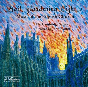 Rutter John/Cambridge Singers - Hail, Gladdening Light