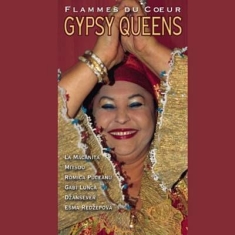 Various Artists - Gypsy Queens -Flammes Du Coeur
