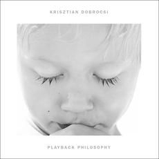Dobrocsi Krisztian - Playback Philosophy ryhmässä VINYYLI @ Bengans Skivbutik AB (2038903)