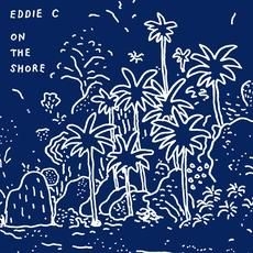 Eddie C - On The Shore ryhmässä CD @ Bengans Skivbutik AB (2040104)