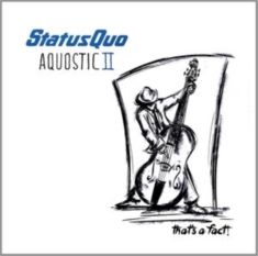 Status Quo - Aquostic Ii - That's A Fact