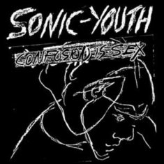 Sonic Youth - Confusion Is Sex