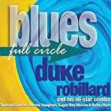 Duke Robillard And His All Star Co - Blues Full Circle ryhmässä CD @ Bengans Skivbutik AB (2071541)
