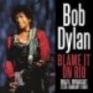 Dylan Bob - Blame It On Rio (Live 1990) ryhmässä CD @ Bengans Skivbutik AB (2071556)