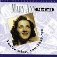 Mccall Mary Ann - You're Mine You 1939-50 ryhmässä CD @ Bengans Skivbutik AB (2236333)
