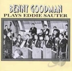 Benny Goodman - Plays Eddie Sauter ryhmässä CD @ Bengans Skivbutik AB (2236367)