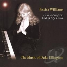 Jessica Williams - I Let A Song Go Out Of My Heart ryhmässä CD @ Bengans Skivbutik AB (2236416)