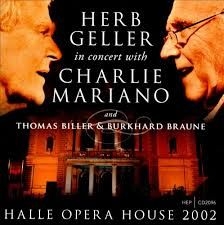 Geller Herb / Charlie Mariano - Halle Opera House 2002 ryhmässä CD @ Bengans Skivbutik AB (2236429)