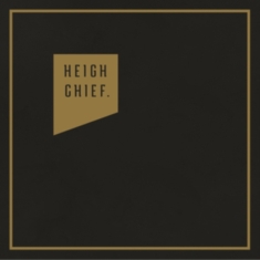 Heigh Cheif - Hiegh Chief