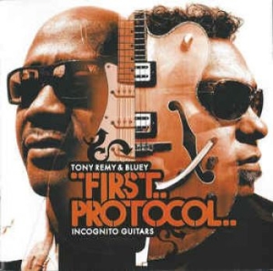 Remy Tony And Bluey - First Protocol- Incognito Guitars