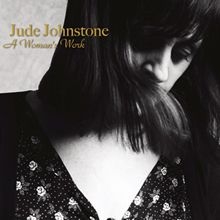 Johnstone Jude - A Woman's Work ryhmässä CD @ Bengans Skivbutik AB (2300720)