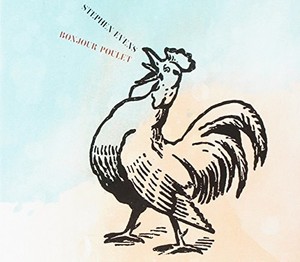 Evens Stephen - Bonjour Poulet