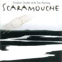 Caudel Stephen & Tim Panting - Scaramouche ryhmässä CD @ Bengans Skivbutik AB (2396802)