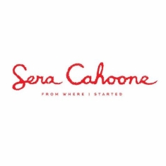 Cahoone Sera - From Where I Started