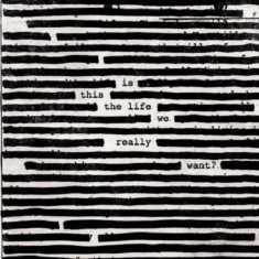Waters Roger - Is This The Life We Really Want?