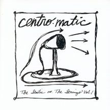 Centro-matic - Vol. 1-Static Vs. The Strings Vol. ryhmässä CD @ Bengans Skivbutik AB (2443711)