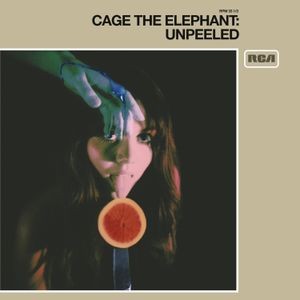 Cage The Elephant - Unpeeled