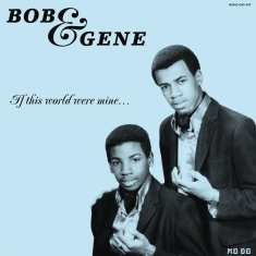 Bob & Gene - If This World Were Mine (Reissue)