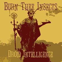 Burn Thee Insects - Droid Intelligence ryhmässä CD @ Bengans Skivbutik AB (2540281)
