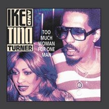 Turner Ike And Tina - Too Much Woman For One Man ryhmässä CD @ Bengans Skivbutik AB (2540294)