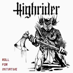 Highrider - Roll For Initiative Lp (Black Vinyl