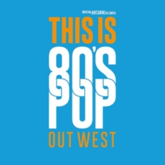 Various Artists - This Is 80S Pop (Out West)