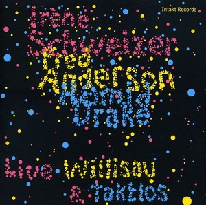 Irène Schweizer Fred Anderson Ham - Willisau & Taktlos