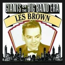Brown Les - Giants Of The Big Band Era ryhmässä CD @ Bengans Skivbutik AB (2788484)