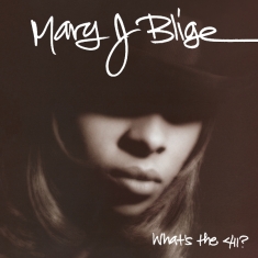Mary J. Blige - What's The 411
