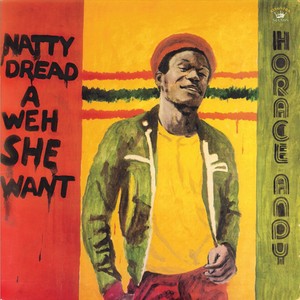Horace Andy - Natty Dread A Weh She Wewnt