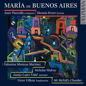 Astor Piazzolla - María De Buenos Aires