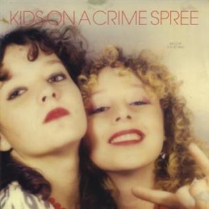 Kids On A Crime Spree - We Love You So Bad Ep